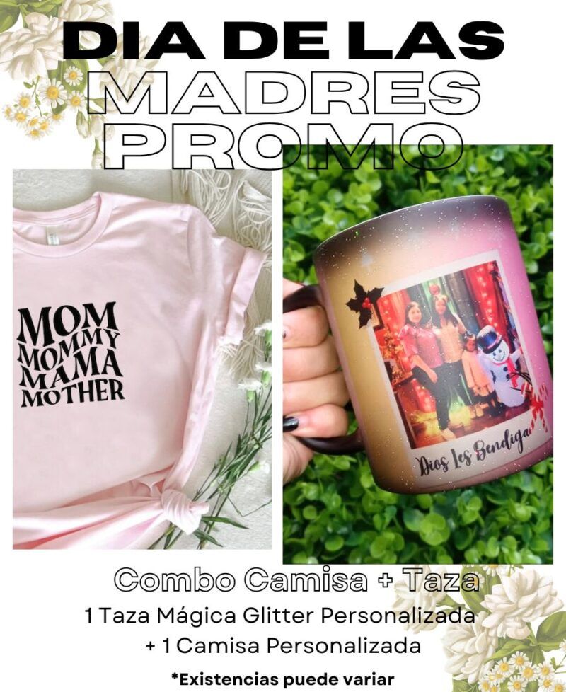 Combo #5 Dia De Las Madres Taza Mas Camisa